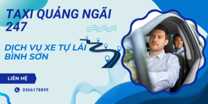 Taxi Quảng Ngãi 247 - Dịch vụ xe tự lái Bình Sơn